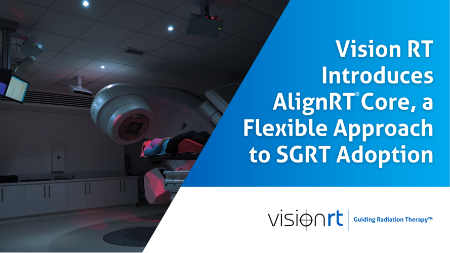 Vision RT Introduces AlignRT® Core, a Flexible Approach to SGRT Adoption